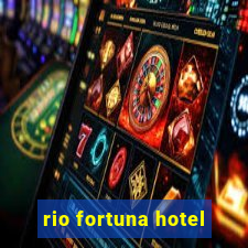 rio fortuna hotel